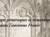 Fondation TAYLOR voyages pittoresques romantiques dans l’ancienne France Novembre Décembre 2014-