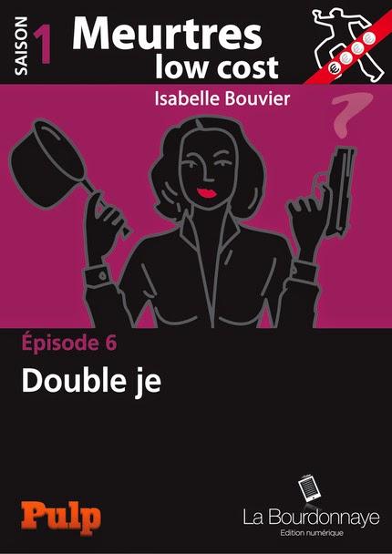 Meurtres Low Cost, saison 1 épisode 5 et 6 de Isabelle Bouvier