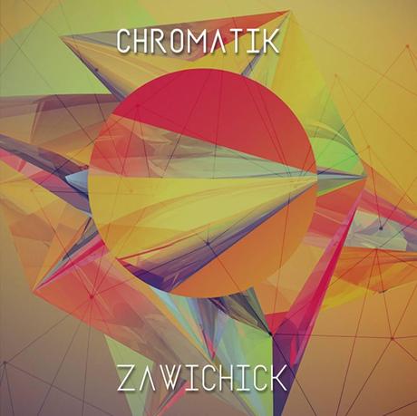 Chromatik – Zawichick EP