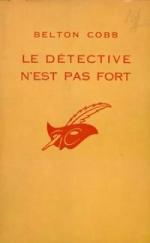 le detective n'est pas fort