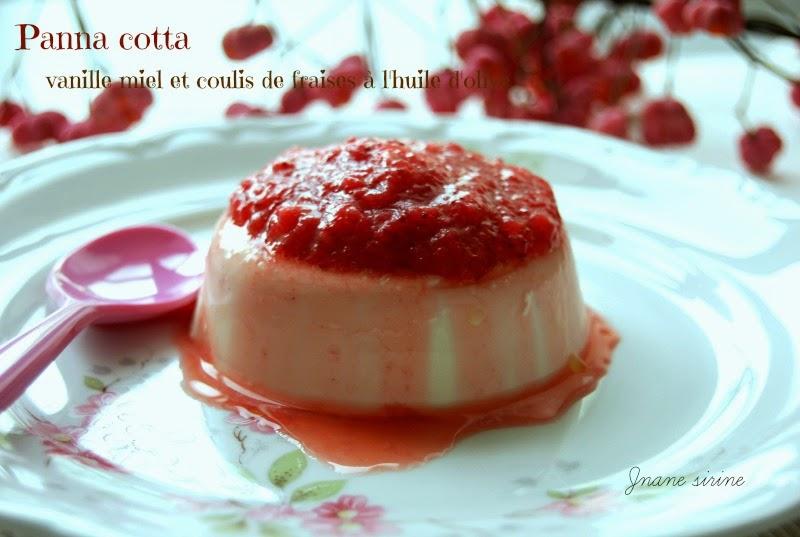 Panna cotta à la vanille et au miel, coulis de fraises à l'huile d'olive