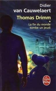 Thomas Drimm - La fin du monde tombe un jeudi , Didier Van Cauwelaert