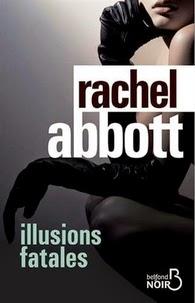 Illusions fatales, Rachel Abbott