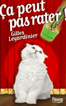 Ça peut pas rater Gilles Legardinier