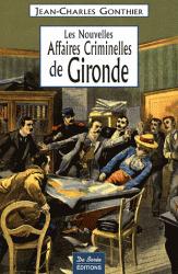 Jean-Charles Gonthier - Les Nouvelles Affaires Criminelles de Gironde.