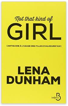 Not that kind of girl - Lena DUNHAM