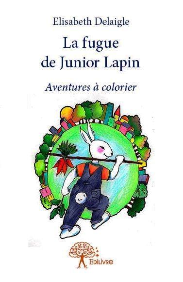 Couverture La fugue de Junior Lapin