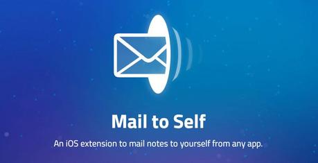 Mail to Self, une nouvelle extension iOS pratique Mail to Self, une nouvelle extension iOS pratique