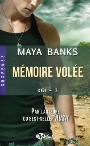 KGI T.3 : Mémoire Volée - Maya Banks