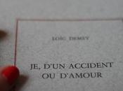 d’un accident d’amour, Loïc Demey