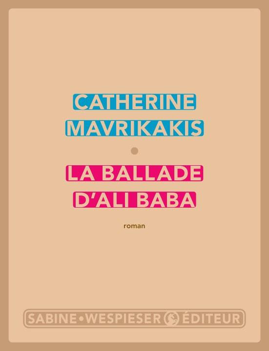 La Ballade d'Ali Baba de Catherine Mavrikakis