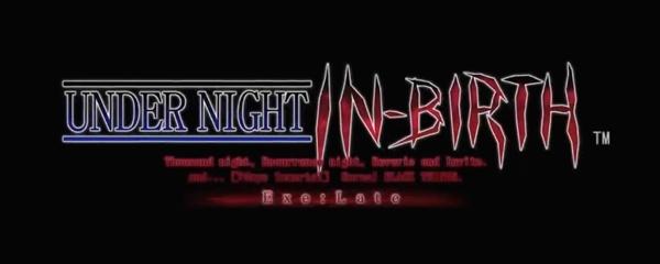 Under Night In-Birth EXE:Late  localisé début 2015