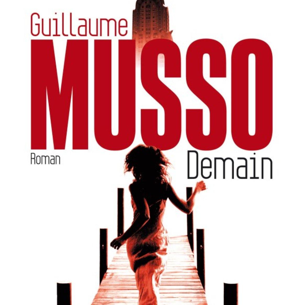 J’ai lu « Demain  »  de Guillaume Musso.