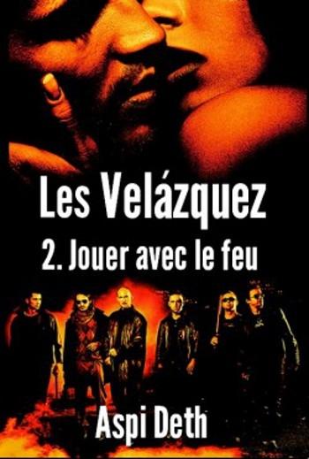 Couverture Les Velázquez, tome 2 : Jouer avec le feu
