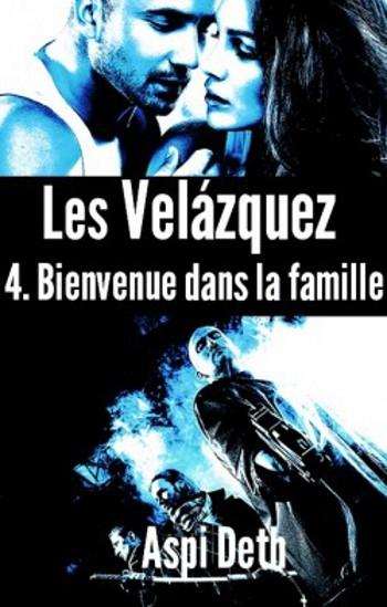 Couverture Les Velázquez, tome 4 : Bienvenue dans la famille
