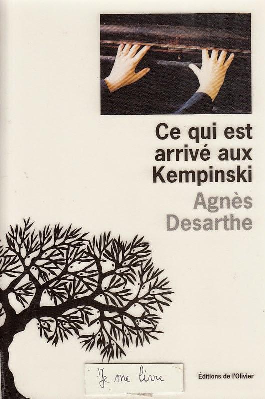 Ce qui est arrivé aux Kempinski - Agnès Desarthe ****