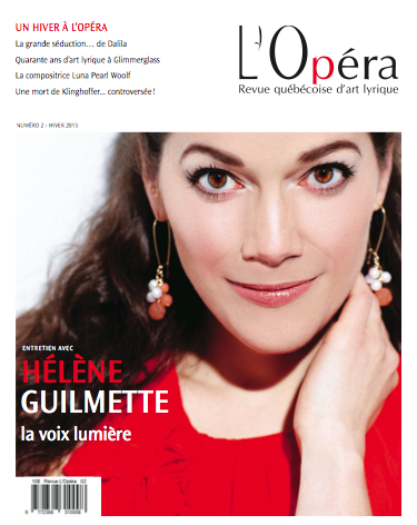 Le lancement à Québec du numéro 2 de L’Opéra- Revue québécoise d’art lyrique, le 19e Gala de l’Opéra de Montréal et un dernier Messiah par l’Orchestre de chambre de McGill