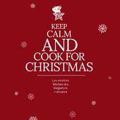 Keep calm and cook for Christmas