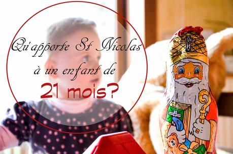 Qu'apporte St Nicolas à un enfant de 21 mois?
