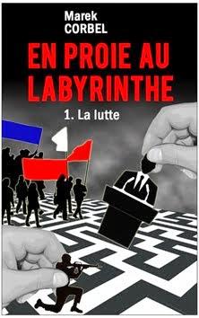 En proie au labyrinthe - tome1 La Lutte