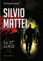 Silvio Mattei - La 27e loge
