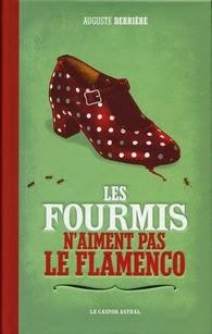 Les fourmis n'aiment pas le Flamenco, Auguste Derrière