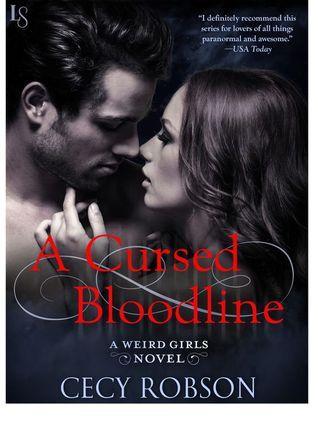 Weird Girls T.4 : A Cursed Bloodlines - Cecy Robson