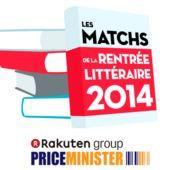 Les matchs de la rentrée littéraire PriceMinister-Rakuten #MRL14