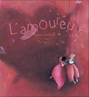 L'amoureux - Rébecca Dautremer