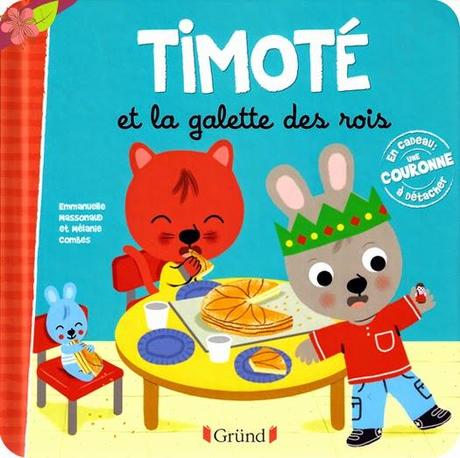 Timoté et la galette des rois - éditions Gründ