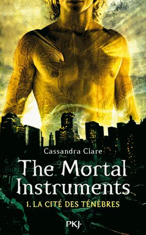 The Mortal Instruments - Tome 1 - La Cité des Ténèbres