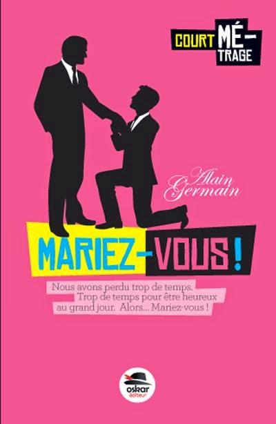Mariez-vous ! d'Alain Germain