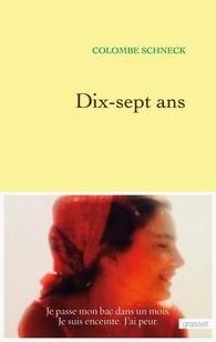 Dix-sept ans, Colombe Schneck