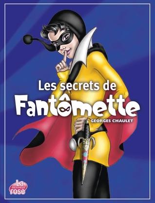 Fantômette T.53 : Les secrets de Fantômette - Georges Chaulet