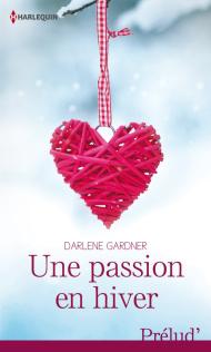 Une passion en hiver de Darlene Gardner