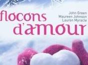 Flocons d'amour John Green, Lauren Myracle Maureen Johnson