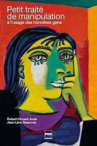 Petit traité de manipulation à l'usage des honnêtes gens, Robert-Vincent Joule