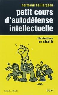Petit cours d'autodéfense intellectuelle, Normand Baillargeon et Charb