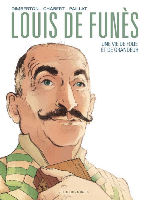 Chronique Louis de Funès : une vie de folie et de grandeur (François Dimberton et Alexis Chabert) - Delcourt