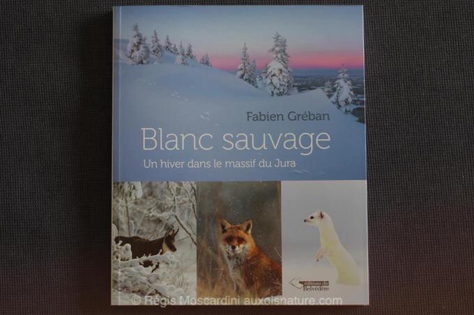 Fabien Gréban sort son premier livre : Blanc Sauvage