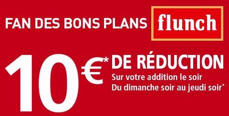FLUNCH: 10 € de réduction sur votre addition http://bonsplans.flunch.com/