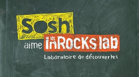 Sosh aime les inRocKs lab 2015 : le casting est ouvert !