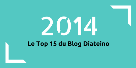 Le Top 15 du blog Diateino en 2014