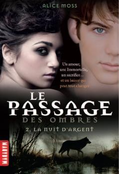 Le passage des Ombres, tome 2 - La nuit d'argent Le passage des Ombres, tome 2 - La nuit d'argent