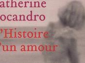 L'Histoire d'un amour Catherine Locandro ****