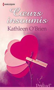 Coeurs Insoumis de Kathleen O'Brien
