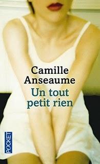 Un tout petit rien, Camille Anseaume