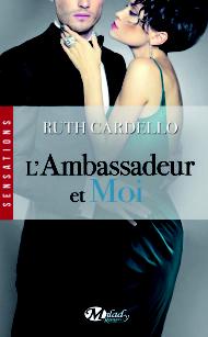L'Ambassadeur et Moi de Ruth Cardello