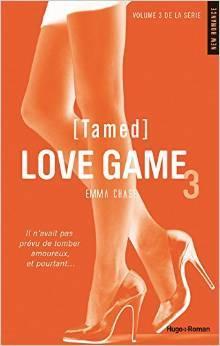 Love Game T.3 : Tamed - Emma Chase