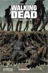 Robert Kirkman et Charlie Adlard – Walking Dead, Une autre vie (Tome 22)